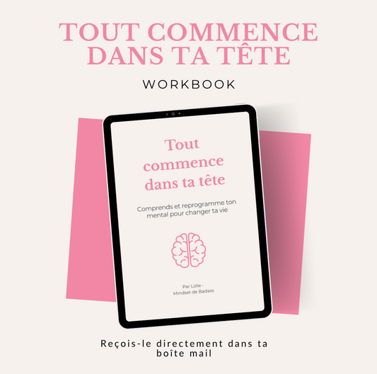 Workbook : Tout commence dans ta tĂȘte